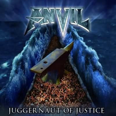 Anvil: "Juggernaut Of Justice" – 2011